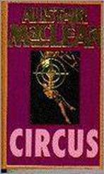 CIRCUS 9789022514184 Alistair MacLean, Boeken, Romans, Verzenden, Gelezen, Alistair MacLean