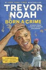 Born a Crime 9780399588174 Trevor Noah, Boeken, Verzenden, Gelezen, Trevor Noah
