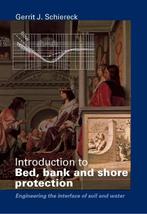Introduction to bed bank and shore protection 9789040716836, Boeken, Schoolboeken, Zo goed als nieuw, Verzenden