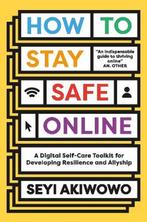 How to Stay Safe Online 9780241535219 Seyi Akiwowo, Verzenden, Zo goed als nieuw, Seyi Akiwowo
