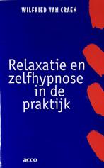 Relaxatie en zelfhypnose in de praktijk 9789033445316, Verzenden, Gelezen, W. Van Craen