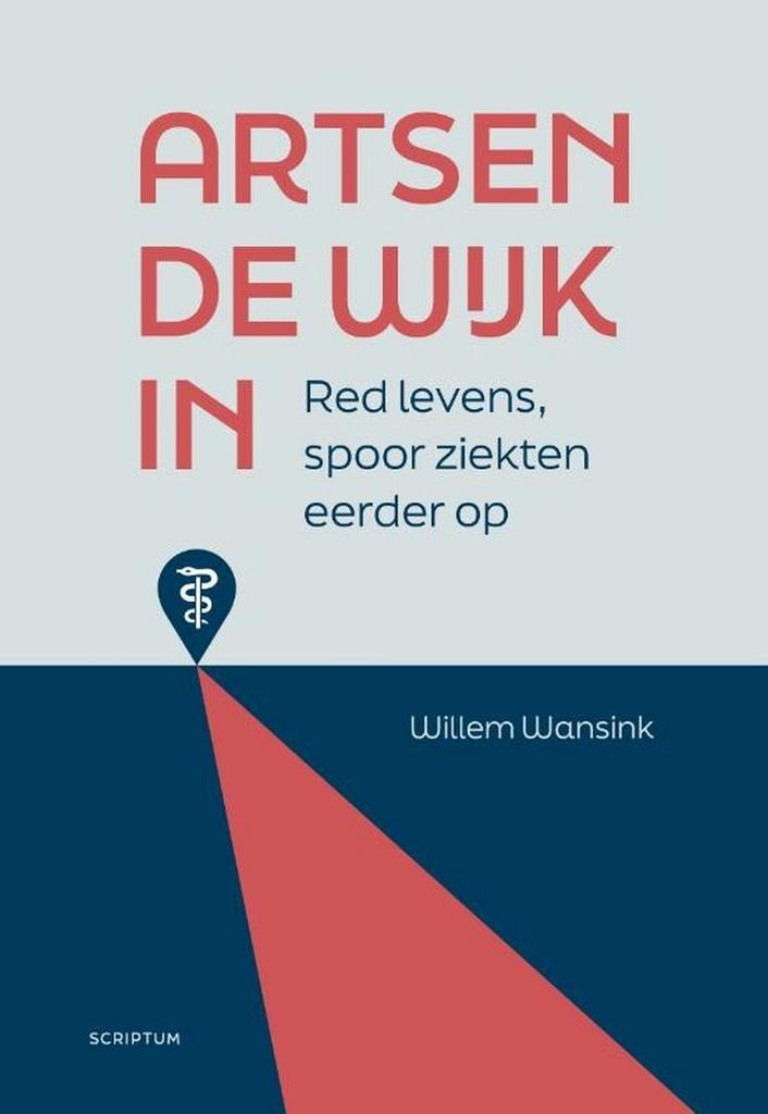 Artsen de wijk in 9789463192705 Willem Wansink, Boeken, Gezondheid, Dieet en Voeding, Zo goed als nieuw, Verzenden