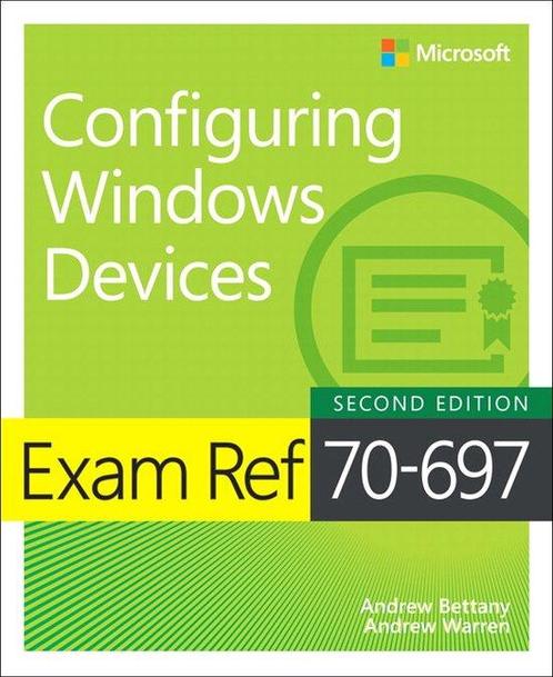 Exam Ref 70-697 Configuring Windows Devices 9781509307852, Boeken, Taal | Engels, Gelezen, Verzenden