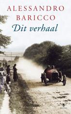 Dit verhaal 9789023428244 Alessandro Baricco, Boeken, Verzenden, Gelezen, Alessandro Baricco