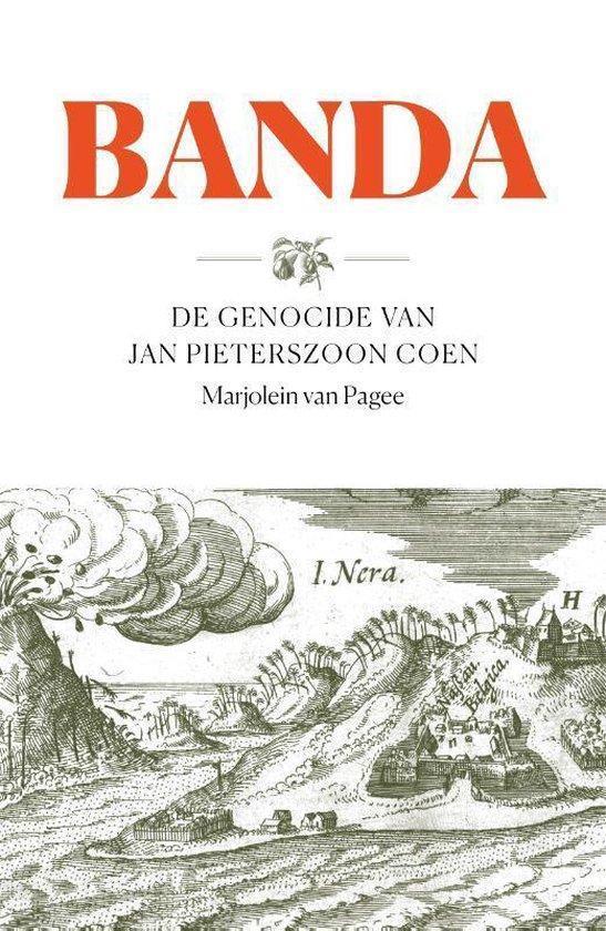 Banda De genocide van Jan Pieterszoon Coen - 9789401917537, Boeken, Geschiedenis | Wereld, Overige gebieden, 15e en 16e eeuw, Nieuw