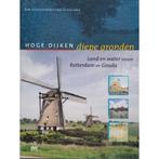 Hoge dijken diepe gronden 9789053452578, Verzenden, Zo goed als nieuw