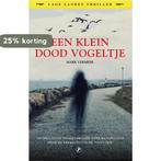 Een klein dood vogeltje / Lage Landen thriller 9789089759603, Boeken, Verzenden, Gelezen, Mark Vermeer