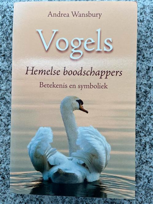 Vogels – Hemelse boodschappers  (Andrea Wansbury), Boeken, Esoterie en Spiritualiteit, Overige onderwerpen, Gelezen, Achtergrond en Informatie