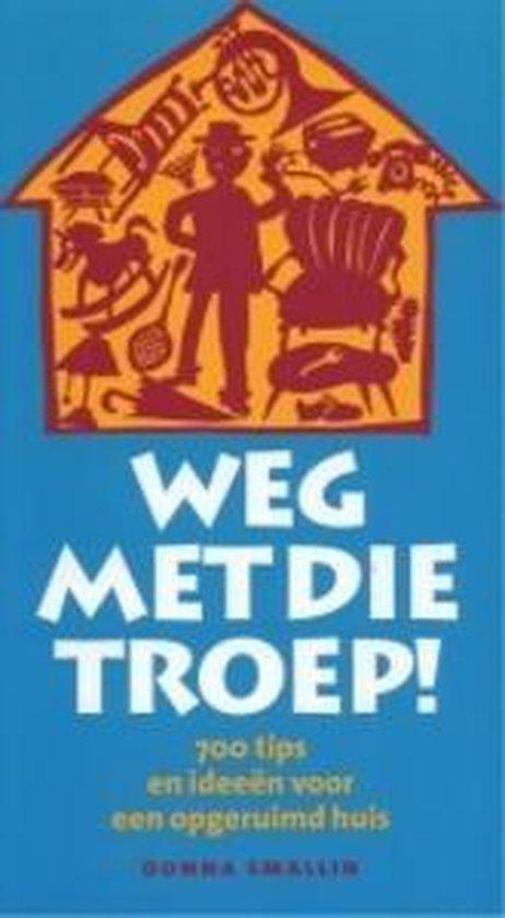 Weg Met Die Troep 9789068341812 D. Smallin, Boeken, Wetenschap, Gelezen, Verzenden