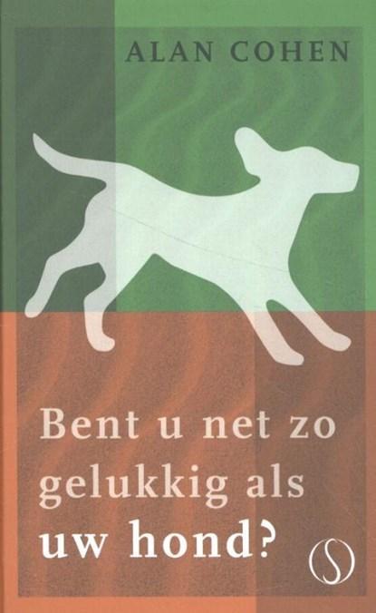Bent u net zo gelukkig als uw hond? | 9789492995124 | Alan, Boeken, Wetenschap, Zo goed als nieuw