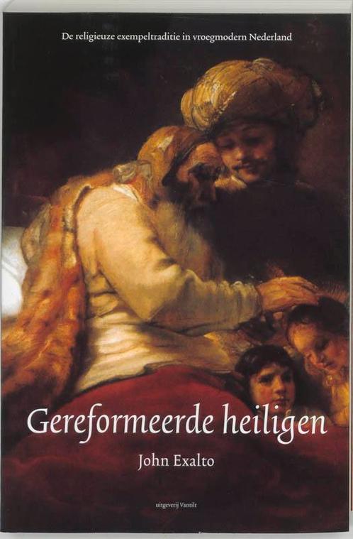 Gereformeerde heiligen 9789077503249 J. Exalto, Boeken, Geschiedenis | Vaderland, Zo goed als nieuw, Verzenden