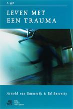 Leven met een trauma / Van A tot ggZ 9789031349555, Boeken, Psychologie, Verzenden, Zo goed als nieuw, A. van Emmerik