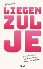 Liegen zul je (9789021483375, Jeffrey Dral) (Jeffrey Dral), Verzenden, Nieuw