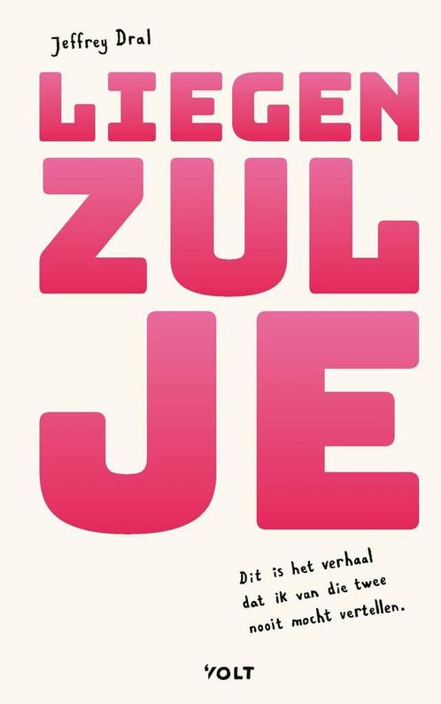 Liegen zul je (9789021483375, Jeffrey Dral) (Jeffrey Dral), Boeken, Romans, Nieuw, Verzenden