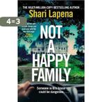 Not a Happy Family 9781787633018 Shari Lapena, Verzenden, Zo goed als nieuw, Shari Lapena