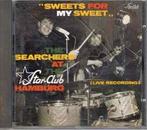 cd - The Searchers - Sweets For My Sweet - The Searcher..., Cd's en Dvd's, Verzenden, Zo goed als nieuw