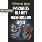 Paradijs bij het dashboardlicht 9789038804491, Verzenden, Gelezen, Robert van Eijden