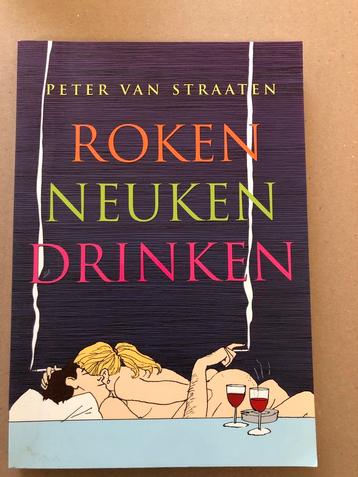 Peter van Straaten - Roken - Neuken - Drinken - NIEUW