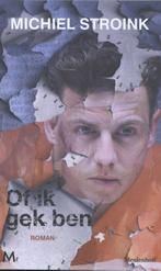 Of ik gek ben 9789059900400 Michiel Stroink, Boeken, Verzenden, Zo goed als nieuw, Michiel Stroink
