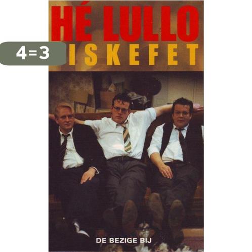Hé Lullo 9789023439875, Boeken, Romans, Gelezen, Verzenden
