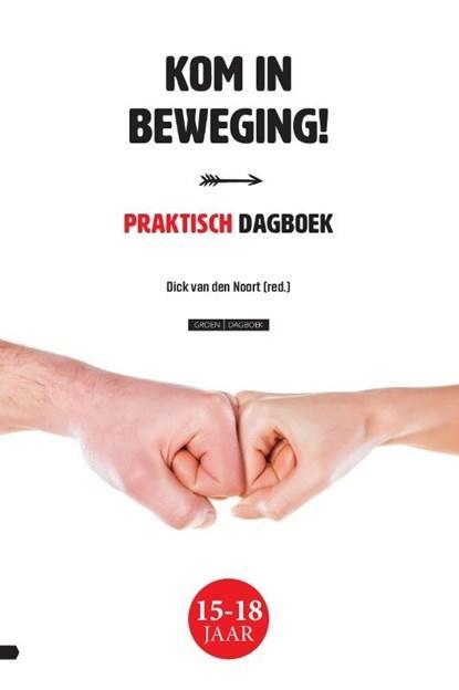Kom in beweging! | 9789088972034 | D. van den Noort, Boeken, Kinderboeken | Jeugd | 13 jaar en ouder, Zo goed als nieuw