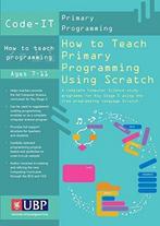 9781908684530 How Teach Primary Program Using Scratch, Boeken, Nieuw, Phil Bagge, Verzenden