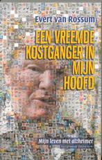 Een vreemde kostganger in mijn hoofd 9789055151554, Verzenden, Zo goed als nieuw, E. van Rossum
