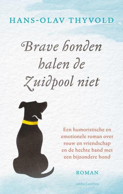 9789026352584 Brave honden halen de Zuidpool niet, Boeken, Romans, Zo goed als nieuw, Verzenden