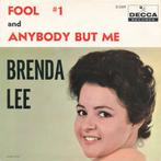 vinyl single 7 inch - Brenda Lee - Fool #1 / Anybody But Me, Verzenden, Zo goed als nieuw