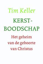 Kerstboodschap 9789051945461 Tim Keller, Boeken, Verzenden, Gelezen, Tim Keller