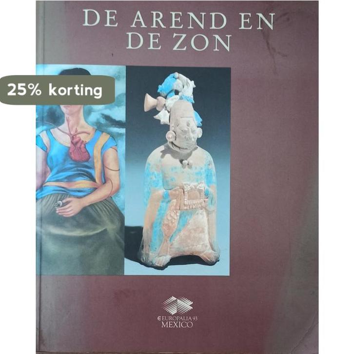 Europalia 1993 Mexico De arend en de zon / Europalia 1993, Boeken, Kunst en Cultuur | Beeldend, Gelezen, Verzenden