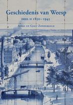 Geschiedenis van Weesp / deel II 1850-1945 9789062623631, Verzenden, Zo goed als nieuw, Aukje geld