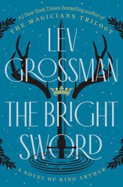 The Bright Sword 9780593833568 Lev Grossman, Boeken, Taal | Engels, Gelezen, Verzenden