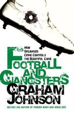 Football and Gangsters 9781845962470 Graham Johnson, Gelezen, Graham Johnson, Verzenden