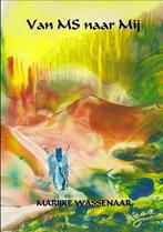 Van MS naar mij 9789461290267 Marijke Wassenaar, Boeken, Esoterie en Spiritualiteit, Verzenden, Gelezen, Marijke Wassenaar