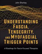 9781718237506 Understanding Fascia, Tensegrity, and Myofa..., Verzenden, Nieuw, John Sharkey