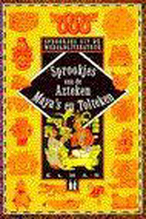 Sprookjes van de Azteken, Mayas en Tolteken / Sprookjes uit, Boeken, Literatuur, Zo goed als nieuw, Verzenden