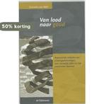 Van lood naar goud 9789058980724 C. van Well, Boeken, Verzenden, Gelezen, C. van Well