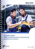 Keuzedeel K0262 ARBO kwaliteitszorg en hulpver 9789072986689, Zo goed als nieuw