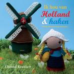 Boek Ik hou van Holland & haken 9789058773678, Boeken, Hobby en Vrije tijd, Verzenden, Zo goed als nieuw