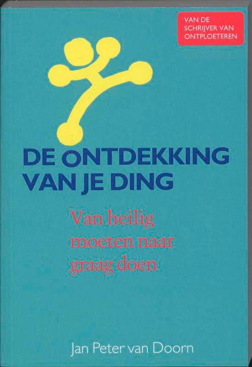 De ontdekking van je ding 9789081444217 Jan Peter van Doorn, Boeken, Psychologie, Zo goed als nieuw, Verzenden
