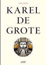 Karel de Grote 9789056155155 Raoul Bauer, Verzenden, Gelezen, Raoul Bauer