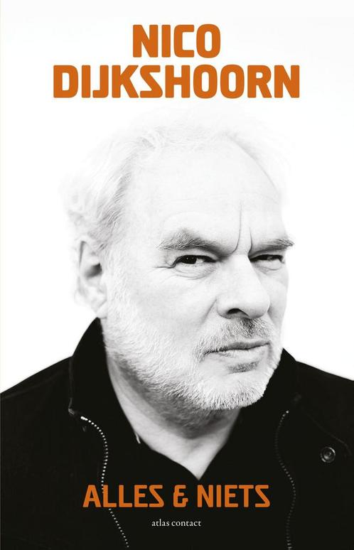 Alles & niets 9789045034454 Nico Dijkshoorn, Boeken, Literatuur, Gelezen, Verzenden