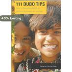 111 DUBO tips / Duurzaam & gezond bouwen / 13 9789074510226, Boeken, Verzenden, Zo goed als nieuw