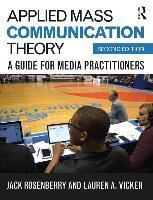 Applied mass communication theory, 9781138689121, Boeken, Studieboeken en Cursussen, Zo goed als nieuw, Verzenden