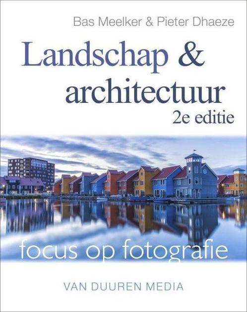 9789059406957 Focus op fotografie - Landschap en architec..., Boeken, Schoolboeken, Zo goed als nieuw, Verzenden