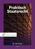 Praktisch Staatsrecht, 9789001899639, Boeken, Verzenden, Zo goed als nieuw, Studieboeken