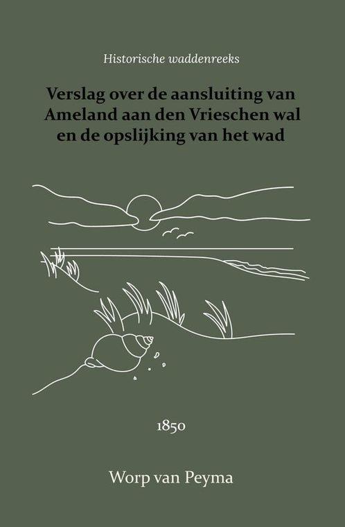 9789066595118 Verslag over de aansluiting van Ameland aan..., Boeken, Studieboeken en Cursussen, Nieuw, Verzenden