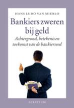 Bankiers zweren bij geld 9789055947621 Hans L. van Mierlo, Verzenden, Gelezen, Hans L. van Mierlo