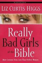 Really Bad Girls of the Bible Workbook: More Lessons from, Verzenden, Gelezen, Liz Curtis Higgs